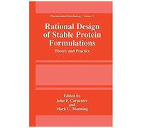 Rational Design Of Stable Protein Formulations