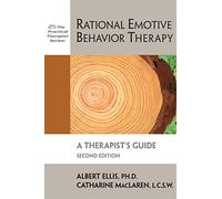 Rational Emotive Behavior Therapy, 2nd Edition: A Therapist's Guide
