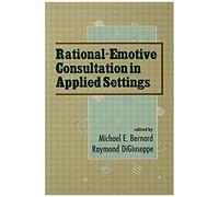 Rational-Emotive Consultation In Applied Settings (School Psychology Series)