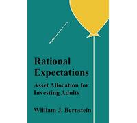 Rational Expectations: Asset Allocation for Investing Adults
