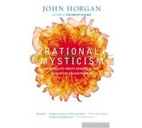 Rational Mysticism John Horgan (Auteur)