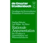 Rationale Argumentation Foellesdal, Dagfinn,Walloee, Lars,Elster, Jon (Auteur)