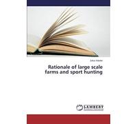 Rationale Of Large Scale Farms And Sport Hunting