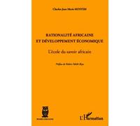 Rationalité Africaine Et Développement Économique - L'école Du Savoir Africain