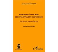Rationalité Africaine Et Développement Économique - L'école Du Savoir Africain