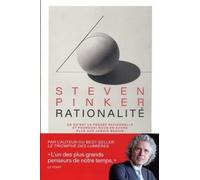 Rationalité - Ce Qu'est La Pensée Rationnelle Et Pourquoi Nous En Avons Plus Que Jamais Besoin