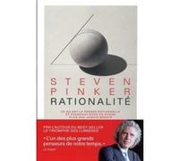 Rationalité - Ce qu'est la pensée rationnelle et pourquoi nous en avons plus que jamais besoin Steven Pinker (Auteur), Peggy Sastre (Traduction)