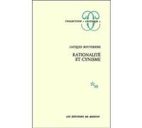 Rationalité et cynisme Jacques Bouveresse (Auteur)