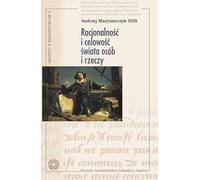 Rationalité et finalité du monde des personnes et des choses