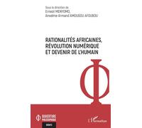 Rationalités africaines, révolution numérique et devenir de l'humain - Ernest Menyomo - L'harmattan - broché - Essai