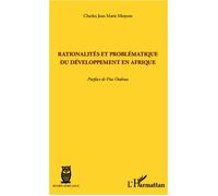Rationalités et problématique du développement en Afrique - Charles Jean Marie Minyem - L'harmattan - broché - Essai