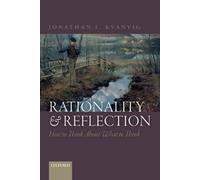 Rationality And Reflection: How To Think About What To Think