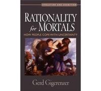 Rationality for Mortals by Gigerenzer Gerd Director Director Max Planck Institute for Human Development in Berlin Paperback Book Gerd Gigerenzer (Auteur)