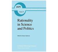 Rationality In Science And Politics