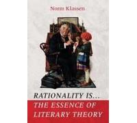 Rationality Is . . . The Essence Of Literary Theory