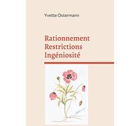 Rationnement Restrictions Ingéniosité: Souvenirs, souvenirs (1939-1945) Les Recettes