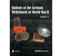 Rations of the German Wehrmacht in World War II by Jim Pool Jim Pool, (Auteur)