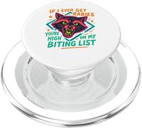 Raton Laveur If I Ever Get Rabies, You're High on My BITIN' List PopSockets PopGrip pour MagSafe