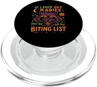 Raton Laveur If I Ever Get Rabies, You're High on My BITIN' List PopSockets PopGrip pour MagSafe
