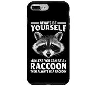 Raton Laveur, sois Toujours toi-même, sauf si tu Peux être Un Raton Laveur Coque pour iPhone 7 Plus/8 Plus