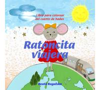 Ratoncita viajera: libro para colorear del cuento de hadas