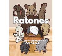 Ratones: Datos y libro para colorear: Libro de actividades para niños de 2 a 16 años