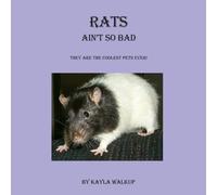 Rats Ain't So Bad: They Are The Coolest Pets Ever!