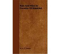 Rats and Mice as Enemies of Mankind Hinton, M. A. C. (Auteur)