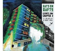 Rats on Rafts - Excerpts from Chapter 3: the Mind Runs....