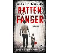 Rattenfänger: Ein Edel & Stein Thriller (Kripo Berlin)
