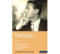 Rattigan Plays: 1: French Without Tears; The Winslow Boy; The Browning Version; Harlequinade