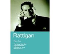 Rattigan: Plays Two: ""Deep Blue Sea"" ""Separate Tables"" ""In Praise of Love"" ""Before Dawn"" (World Classics) - [Livre en VO] Terence Sir Rattigan (Auteur)