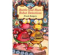 Rattle And Hum, Robot Detectives
