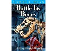 Rattle His Bones Dunn, Carola (Auteur)
