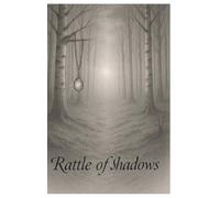 Rattle of Shadows