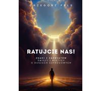 Ratujcie nas - Grzegorz Fels (littérature, religion en polonais)