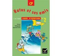 Ratus et ses amis CP, Cahier d'expression n° 2 Jean Guion (Auteur), Jeanine Guion (Auteur)
