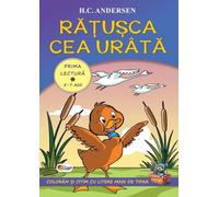 Ratusca cea urata. Prima lectura 5-7 ani - H. C. Andersen, Coloram si citim cu litere mari de tipar, Editie in limba romana