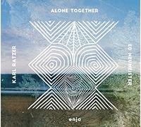 Karl Ratzer & Ed Neumeister – Alone Together – CD Digipak