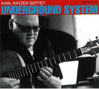 Ratzer Septet, Karl - Underground System [Import]