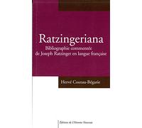 Ratzingeriana : bibliographie commentée de Joseph Ratzinger