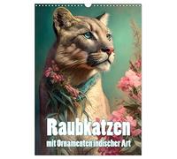 Raubkatzen mit Ornamenten indischer Art (Wandkalender 2026 DIN A3 hoch), CALVENDO Monatskalender: Raubkatzen, Blumenpracht und Indienleute