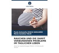 RAUCHEN UND DIE DAMIT VERBUNDENEN PROBLEME IM TÄGLICHEN LEBEN: Stillen bei tabakabhängigen Müttern: Einhaltung der Stillzeit