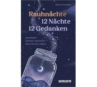 Rauhnächte: 12 Nächte, 12 Gedanken Innehalten, Klarheit gewinnen, dem Herzen folgen - Impulse für den Jahreswechsel - Mara Forstner - unum, ein Imprint von GRÄFE UND UNZER Verlag GmbH - ebook (ePub) -
