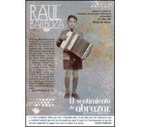 Raul Barbosa : El Sentimiento de abrazar
