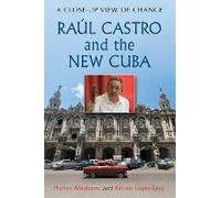 Raul Castro And The New Cuba