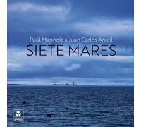RAUL MANNOLA & JUAN CARLOS ARACIL - SIETE MARES
