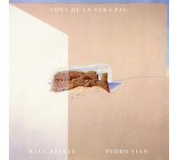 Raul Refree & Pedro Vian – Font de la Vera Pau – Vinyle LP (Victrola)