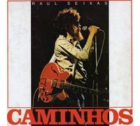 Raul Seixas - Caminhos