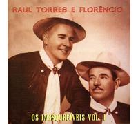 Raul Torres & Florencio - Os Inesqueciveis